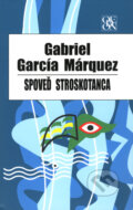 Spoveď stroskotanca - Gabriel García Márquez, Odeon, 2008