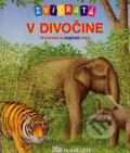 Kniha: Zvieratá v divočine (Slovenské pedagogické nakladateľstvo - Mladé letá). Slovenské pedagogické nakladateľstvo - Mladé letá, 2004