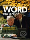Word pro seniory - Martin Domes, Computer Press, 2008