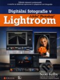 Digitální fotografie v Adobe Photoshop Lightroom - Scott Kelby, Computer Press, 2008