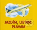Kniha: Jazdím, lietam, plávam (Delfín). Delfín, 2008