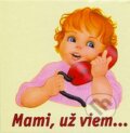 Kniha: Mami, už viem... (Delfín). Delfín, 2008