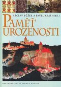 Kniha: Paměť urozenosti (Pavel Král a Václav Bůžek). Nakladatelství Lidové noviny, 2007