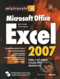 Mistrovství v Microsoft Office Excel 2007 - Mark Dodge, Craig Stinson, Computer Press, 2008