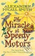 Kniha: The Miracle at Speedy Motors (Alexander McCall Smith). Little, Brown, 2008