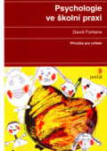 Psychologie ve školní praxi - David Fontana, Portál, 2003