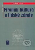 Kniha: Firemní kultura a lidské zdroje (Zdeněk Šigut). ASPI, 2004