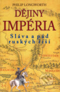 Kniha: Dějiny impéria (Philip Longworth). BETA - Dobrovský, 2008