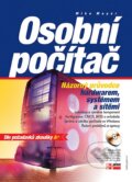 Kniha: Osobní počítač (Mike Meyer). Computer Press, 2006