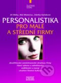 Personalistika pro malé a střední firmy - Jiří Bláha, Aleš Mateiciuc, Zdeňka Kaňáková, Computer Press, 2005