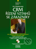 CRM - Řízení vztahů se zákazníky - Vít Chlebovský, Computer Press, 2006