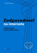 Zodpovednosť na internete podľa českého a slovenského práva - Martin Husovec, 2014