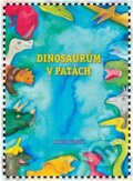 Kniha: Dinosaurům v patách (Markéta Vítková). Občanské sdružení Pro Sedlčansko a Královéhradecko, 2014