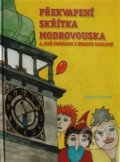 Kniha: Překvapení skřítka Modrovouska (Markéta Vítková). Občanské sdružení Pro Sedlčansko a Královéhradecko, 2013