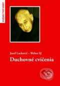 Kniha: Duchovné cvičenia (Jozef Lackovič - Weber). Universitas Tyrnaviensis - Facultas Theologica, 2018