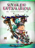 Kniha: Sen malého kapitána Arsenia (Pablo Bernasconi). Meander, 2014