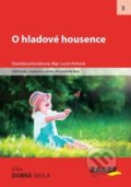 Kniha: O hladové housence (Lucie Víchová a Stanislava Kociánová). Raabe, 2018