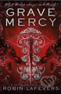 Kniha: Grave Mercy (Robin LaFevers). Andersen, 2019