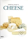 Kniha: Essential Guide to Cheese (Alexander Elt). Loft Publications, 2018