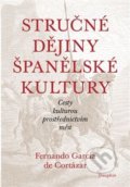 Kniha: Stručné dějiny španělské kultury (Fernando García de Cortázar), 2019 Kniha: Stručné dějiny španělské kultury (Fernando García de Cortázar), 2019