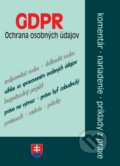 GDPR - ochrana osobných údajov - komentáre, nariadenia, príklady z praxe, Poradca s.r.o., 2019