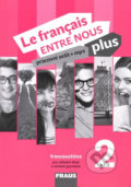 Le français ENTRE NOUS plus 2 PS (A1.2) - Sylva Nováková, Jana Kolmanová, Daniele Geffroy-Konštacký, Fraus, 2018