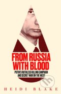 Kniha: From Russia with Blood (Heidi Blake). HarperCollins, 2019