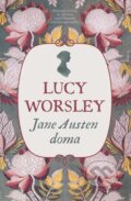 E-kniha: Jane Austen doma (Lucy Worsley), 2018