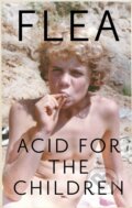 Acid For the Children - Flea, 2019