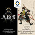 Audiokniha: Kniha pěti kruhů a Kniha rodinných tradic válečného umění (Jagjú Munenori a Mijamoto Musaši), 2019
