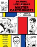 Kniha: Drawing and Life Lessons from Master Cartoonists (Craig Yoe). IDW, 2017