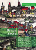 Praga sacra - Miroslav Šmied, Nakladatelství Lidové noviny, 2019