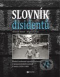 Slovník disidentů I. - Alexandr Daniel, Zbigniew Gluza, Ústav pro studium totalitních režimů, 2019