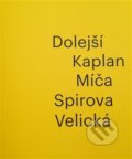 Dolejší - Kaplan - Míča - Spirova - Velická - Iva Mladičová, 2019