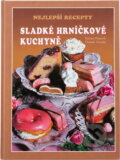 Kniha: Nejlepší recepty sladké hrníčkové kuchyně (Svatava Poncová). , 2007