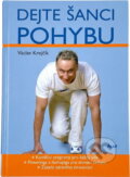Kniha: Dejte šanci pohybu (Václav Krejčík). Ikar, 2006