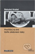 Kniha: Perlička na dně / Ostře sledované vlaky - LN (Bohumil Hrabal a Hrabal Bohumil). , 2005