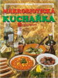 Kniha: Makrobiotická kuchařka (Karina Havlů). 