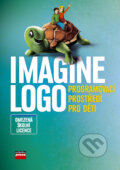 Kniha: Imagine Logo - Omezená školní licence (Andrej Blaho, Ivan Kalaš a Peter Tomcsanyi). Computer Press, 2006