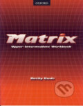 Matrix - Upper-Intermediate Workbook - Kathy Gude, Oxford University Press, 2002