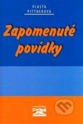 Kniha: Zapomenuté povídky (Vlasta Pittnerová). Akcent, 2008