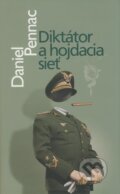 Diktátor a hojdacia sieť - Daniel Pennac, Slovart, 2009