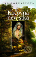 Kočovná nevěstka - Iny Lorentz, Knižní klub, 2008