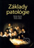 Základy patológie - Marián Benčat, Arnošt Bayer, Dušan Daniš, Osveta, 2003