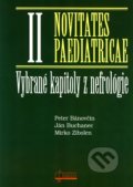 Vybrané kapitoly z nefrológie - Novitates Paediatricae II - Peter Bánovčin, Ján Buchanec, Mirko Zibolen, Osveta, 2006