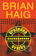 Vražedné svazky - Brian Haig, Knižní klub, 2004