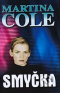 Smyčka - Martina Cole, Domino, 2005