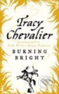 Kniha: Burning Bright (Tracy Chevalier). HarperCollins, 2008