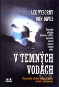 Kniha: V temných vodách (Don Davis a Lee Vyborny). OLDAG, 2004