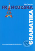 Francúzska gramatika - Ján Taraba, Slovenské pedagogické nakladateľstvo - Mladé letá, 2008